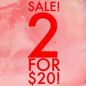 Thing that it’s $15 to $20 is Two for $20